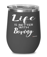 Funny Boxing Wine Glass Life Is Better With Boxing 12oz Stainless Steel Black