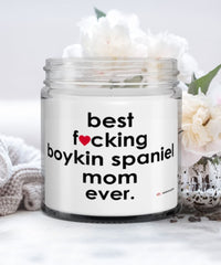 Funny Boykin Spaniel Dog Candle B3st F-cking Boykin Spaniel Mom Ever 9oz Vanilla Scented Candles Soy Wax