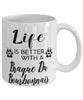 Funny Braque Du Bourbonnais Dog Mug Life Is Better With A Braque Du Bourbonnais Coffee Cup 11oz 15oz White