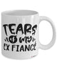 Funny Breakup Mug Tears Of My Ex Fiance Coffee Cup White