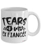 Funny Breakup Mug Tears Of My Ex Fiancee Coffee Cup White