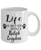 Funny British Longhair Cat Mug Life Is Better With A British Longhair Coffee Cup 11oz 15oz White