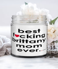 Funny Brittany Dog Candle B3st F-cking Brittany Mom Ever 9oz Vanilla Scented Candles Soy Wax