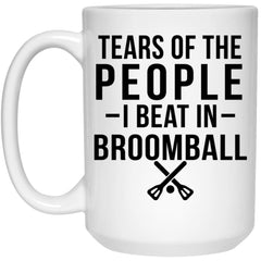 Funny Broomball Mug Gift Tears Of The People I Beat In Broomball Coffee Cup 15oz White 21504