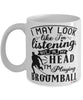Funny Broomball Mug I May Look Like I'm Listening But In My Head I'm Playing Broomball Coffee Cup White