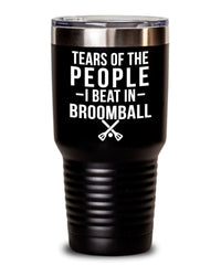 Funny Broomball Tumbler Tears Of The People I Beat In Broomball Tumbler 20oz 30oz Stainless Steel