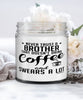 Funny Brother Candle Never Trust A Brother That Doesn't Drink Coffee and Swears A Lot 9oz Vanilla Scented Candles Soy Wax