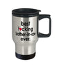 Funny Brother-in-law Travel Mug B3st F-cking Brother-in-law Ever 14oz Stainless Steel