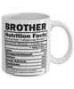 Funny Brother Nutritional Facts Coffee Mug 11oz White