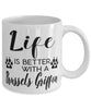 Funny Brussels Griffon Dog Mug Life Is Better With A Brussels Griffon Coffee Cup 11oz 15oz White