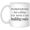 Funny Building Inspector Mug Gift Introverted But Willing To Discuss Building Codes Coffee Cup 11oz White XP8434