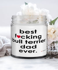 Funny Bull Terrier Dog Candle B3st F-cking Bull Terrier Dad Ever 9oz Vanilla Scented Candles Soy Wax