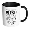 Funny Bulldog Mug My Best Friend Is A Bitch White 11oz Accent Coffee Mugs