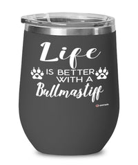 Funny Bullmastiff Dog Wine Glass Life Is Better With A Bullmastiff 12oz Stainless Steel