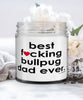 Funny Bullpug Dog Candle B3st F-cking Bullpug Dad Ever 9oz Vanilla Scented Candles Soy Wax