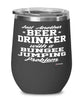 Funny Bungee Jumper Wine Glass Just Another Beer Drinker With A Bungee Jumping Problem 12oz Stainless Steel Black