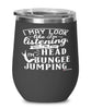 Funny Bungee Jumping Wine Glass I May Look Like I'm Listening But In My Head I'm Bungee Jumping 12oz Stainless Steel Black