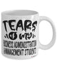 Funny Business Administration Management Professor Teacher Mug Tears Of My Business Administration Management Students Coffee Cup White