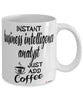 Funny Business Intelligence Analyst Mug Instant Business Intelligence Analyst Just Add Coffee Cup White