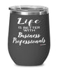 Funny Business Professional Wine Glass Life Is Better With Business Professionals 12oz Stainless Steel Black