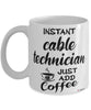 Funny Cable Technician Mug Instant Cable Technician Just Add Coffee Cup White
