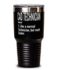 Funny CAD Technician Tumbler Like A Normal Technician But Much Cooler 30oz Stainless Steel Black