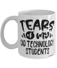 Funny CAD Technology Professor Teacher Mug Tears Of My CAD Technology Students Coffee Cup White