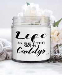 Funny Caddy Candle Life Is Better With Caddys 9oz Vanilla Scented Candles Soy Wax