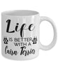 Funny Cairn Terrier Dog Mug Life Is Better With A Cairn Terrier Coffee Cup 11oz 15oz White
