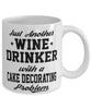 Funny Cake Decorating Mug Just Another Wine Drinker With A Cake Decorating Problem Coffee Cup 11oz White
