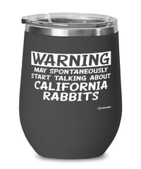 Funny California Rabbit Wine Glass Warning May Spontaneously Start Talking About California Rabbits 12oz Stainless Steel Black