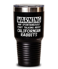 Funny Californian Rabbit Tumbler Warning May Spontaneously Start Talking About Californian Rabbits 30oz Stainless Steel Black