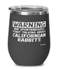 Funny Californian Rabbit Wine Glass Warning May Spontaneously Start Talking About Californian Rabbits 12oz Stainless Steel Black