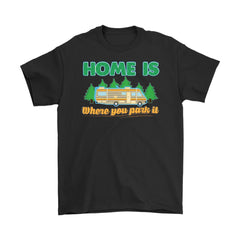 Funny Camper Shirt Home Is Where You Park It Gildan Mens T-Shirt
