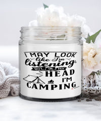 Funny Camping Candle I May Look Like I'm Listening But In My Head I'm Camping 9oz Vanilla Scented Candles Soy Wax