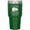 Funny Camping Hiking Tumbler Go Outside Worst Case Scenario a Bear Kills You Laser Etched 30oz Stainless Steel Tumbler