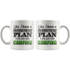 Funny Camping Mug Have A Retirement Plan I Plan On Camping 11oz White Coffee Mugs