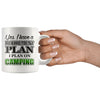 Funny Camping Mug Have A Retirement Plan I Plan On Camping 11oz White Coffee Mugs