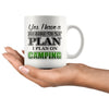 Funny Camping Mug Have A Retirement Plan I Plan On Camping 11oz White Coffee Mugs