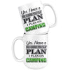 Funny Camping Mug Have A Retirement Plan I Plan On Camping 15oz White Coffee Mugs