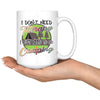 Funny Camping Mug I Dont Need Therapy I Just Need To Go 15oz White Coffee Mugs