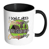 Funny Camping Mug I Dont Need Therapy White 11oz Accent Coffee Mugs