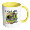 Funny Camping Mug I Dont Need Therapy White 11oz Accent Coffee Mugs