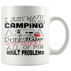 Funny Camping Mug I Just Want To Go Camping Drink 11oz White Coffee Mugs