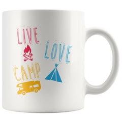 Funny Camping Mug Live Love Camp 11oz White Coffee Mugs