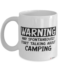 Funny Camping Mug Warning May Spontaneously Start Talking About Camping Coffee Cup White