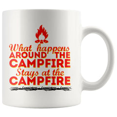 Funny Camping Mug What Happens Around The Campfire 11oz White Coffee Mugs