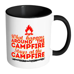 Funny Camping Mug What Happens Around The Campfire White 11oz Accent Coffee Mugs