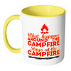 Funny Camping Mug What Happens Around The Campfire White 11oz Accent Coffee Mugs