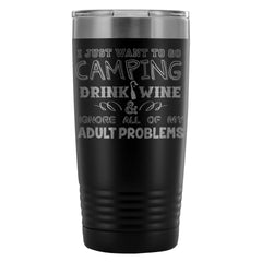 Funny Camping Travel Mug Go Camping Drink Wine And 20oz Stainless Steel Tumbler